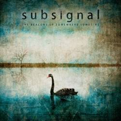 Subsignal : The Beacons of Somewhere Sometime